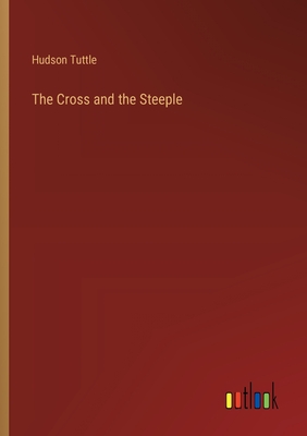 The Cross and the Steeple - Tuttle, Hudson