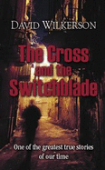 The Cross and the Switchblade - Wilkerson, David