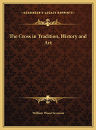 The Cross in Tradition, History, and Art