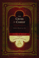 The Cross of Christ: God's Work for Us