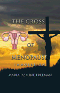 The Cross of Menopause: Immolation