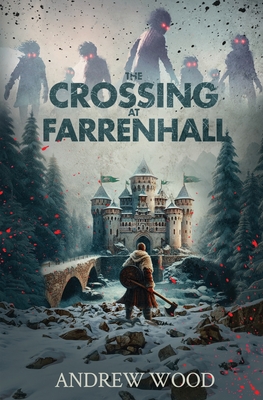 The Crossing at Farrenhall - Wood, Andrew