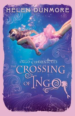 The Crossing of Ingo - Dunmore, Helen