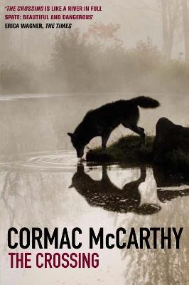 The Crossing - McCarthy, Cormac