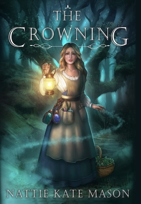 The Crowning: Book 1 - Mason, Nattie Kate