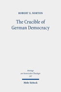 The Crucible of German Democracy: Ernst Troeltsch and the First World War