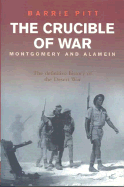 The Crucible of War: Montgomery and Alamein