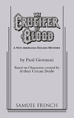 The Crucifer of Blood - Giovanni, Paul, and Doyle, Arthur Conan, Sir