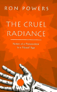 The Cruel Radiance