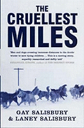 The Cruellest Miles: The Heroic Story of Dogs and Men in a Race Against an Epidemic