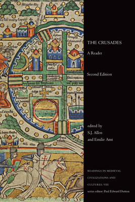 The Crusades: A Reader, Second Edition - Allen, S J (Editor), and Amt, Emilie (Editor)