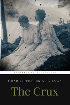 The Crux - Gilman, Charlotte Perkins