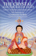 The Crystal and the Way of Light; Sutra, Tantra, and Dzogchen: The Teachings of Namkhai Norbu