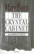 The Crystal Cabinet: My Childhood at Salterns - Butts, Mary