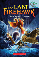 The Crystal Caverns: A Branches Book (the Last Firehawk #2), 2