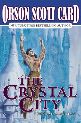The Crystal City - Card, Orson Scott