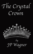 The Crystal Crown: A Chronicles of Avantir Short Story