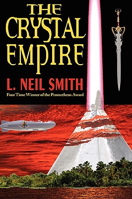 The Crystal Empire - Smith, L Neil