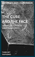 The Cube and the Face - Around a Sculpture by Alberto Giacometti