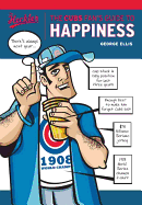 The Cubs Fan's Guide to Happiness