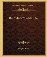The Cult Of The Microbe