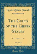 The Cults of the Greek States, Vol. 2 of 3 (Classic Reprint)