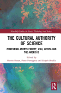 The Cultural Authority of Science: Comparing across Europe, Asia, Africa and the Americas