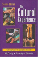 The Cultural Experience: Ethnography in Complex Society - McCurdy, David W