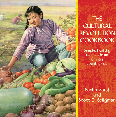 The Cultural Revolution Cookbook - Gong, Sasha