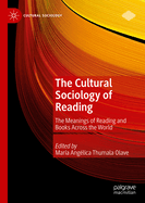 The Cultural Sociology of Reading: The Meanings of Reading and Books Across the World