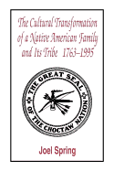 The Cultural Transformation of A Native American Family and Its Tribe 1763-1995: A Basket of Apples