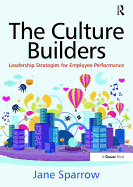 The Culture Builders: Leadership Strategies for Employee Performance