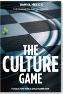 The Culture Game: Tools for the Agile Manager