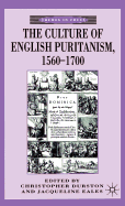 The Culture of English Puritanism,1560-1700