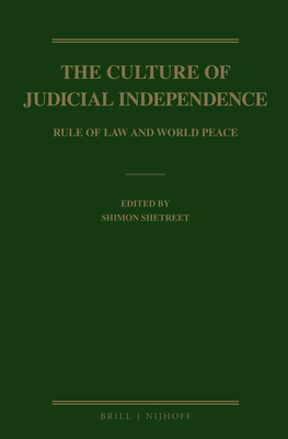 The Culture of Judicial Independence: Rule of Law and World Peace - Shetreet, Shimon (Editor)