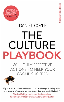 The Culture Playbook: 60 Highly Effective Actions to Help Your Group Succeed - Coyle, Daniel