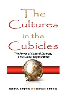 The Cultures in the Cubicles - Robert a Simpkins & Behnaz S Paknejad