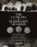 The Cunetio and Normanby Hoards: Roger Bland, Edward Besly and Andrew Burnett, with Notes to Aid Identification by Sam Moorhead