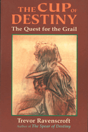 The Cup of Destiny: The Quest for the Grail