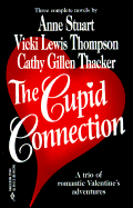 The Cupid Connection: One More Connection; Be Mine, Valentine; Baby on the Doorstep - Harlequin Books (Editor), and Stuart, Anne, and Thompson, Vicki Lewis