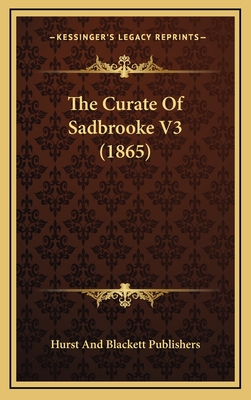 The Curate Of Sadbrooke V3 (1865) - Hurst and Blackett Publishers