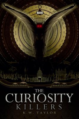 The Curiosity Killers - Taylor, K W