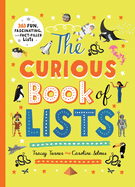 The Curious Book of Lists: 263 Fun, Fascinating, and Fact-Filled Lists