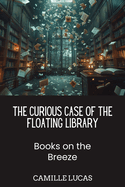 The Curious Case of the Floating Library: Books on the Breeze