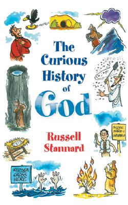 The Curious History of God - Stannard, Russell