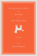 The Curious Incident of the Dog in the Night-Time - Haddon, Mark