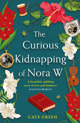 The Curious Kidnapping of Nora W - Green, Cate