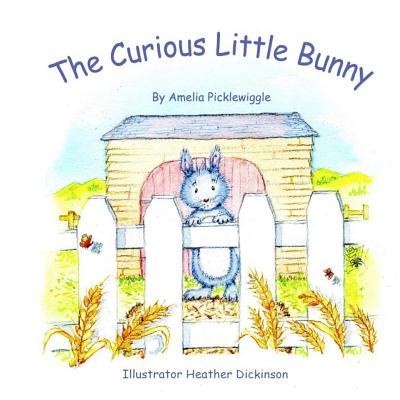 The Curious Little Bunny - Picklewiggle, Amelia