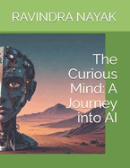 The Curious Mind: A Journey into AI