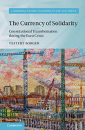 The Currency of Solidarity: Constitutional Transformation During the Euro Crisis